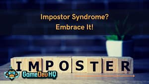 Impostor Syndrome? Embrace It!