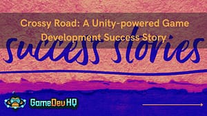 Crossy Road: A Unity-powered Game Development Success Story