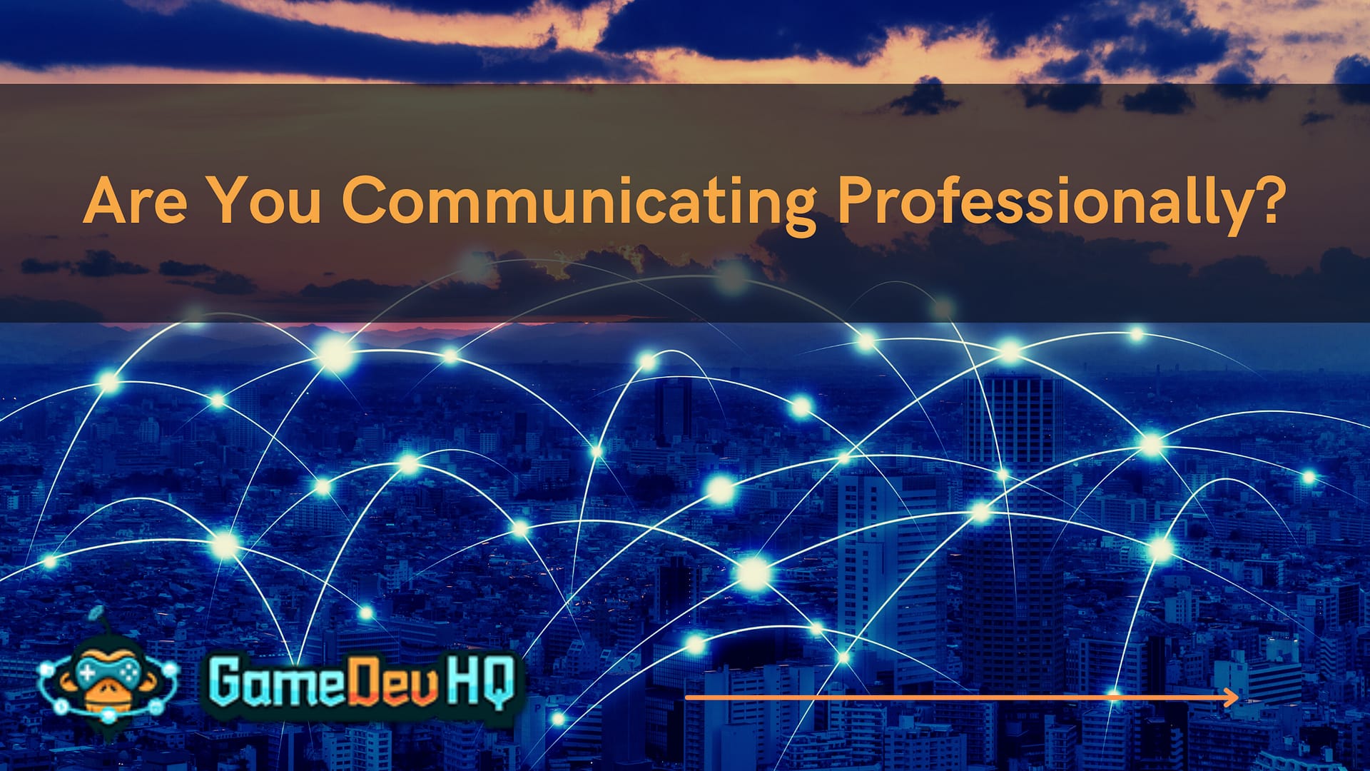Are You Communicating Professionally?